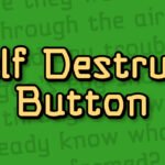 Self Destruct Button