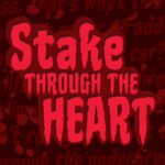 Stake Through The Heart